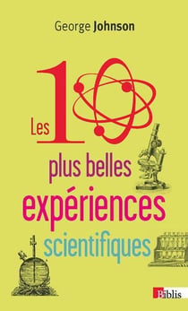 Les dix plus belles expériences scientifiques
