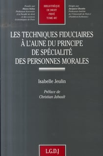 Les techniques fiduciaires à l'aune du principe de spécialité des personnes morales