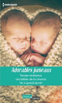 Adorables jumeaux - tendre révélation - les bébés de la chance - un si grand secret