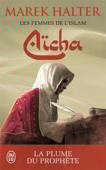 Les femmes de l'Islam Tome 3 - Aïcha