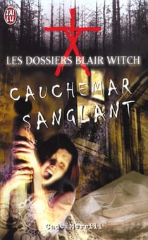 Les dossiers blair witch - cauchemar sanglant