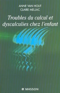 Troubles du calcul et dyscalculies chez l'enfant