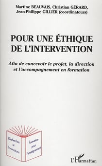 Pour une éthique de l'intervention - afin de concevoir le projet, la direction et l'accompagnement en formation