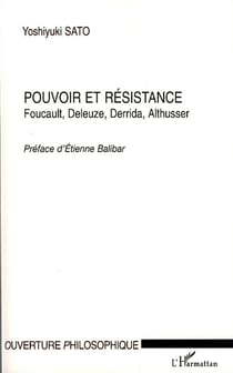 Pouvoir et résistance - foucault, deleuze, derrida, althusser