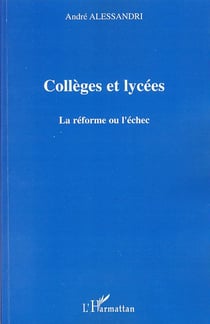 Collèges et lycées - la réforme ou l'échec
