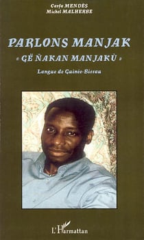 Parlons manjak - ge nakan manjaku - langue de Guinée-Bissau