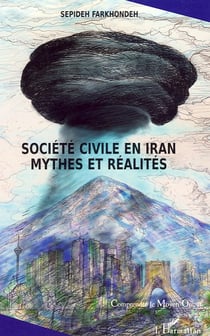 Société civile en Iran - mythes et réalités