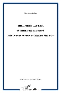 Théophile gautier - journaliste à "la presse"