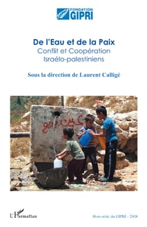 De l'eau et de la paix - conflit et coopération israélo-palestiniens