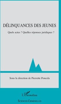 Délinquance des jeunes - quels actes ? quelles réponses juridiques ?