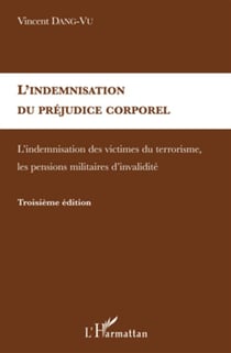 Indemnisation du préjudice corporel - indemnisation des victimes (3e édition)