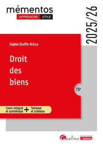 Droit des biens : Propriété individuelle - Propriété collective - Propriété démembrée (édition 2025/2026)