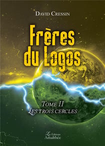 Frères du logos Tome 2 - les trois cercles
