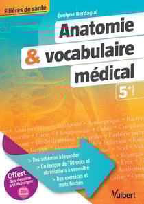 Anatomie & vocabulaire médical - filières de santé (5e édition)