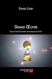 Grand oeuvre - qui se cache du soleil aura toujours froid !