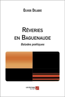 Rêveries en Baguenaude : Balades poétiques