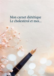 Mon carnet diététique : le cholesterol et moi...