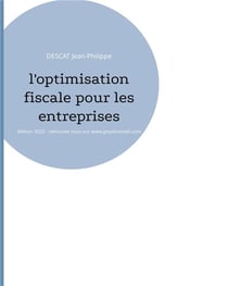 L'optimisation fiscale pour les entreprises (édition 2022)