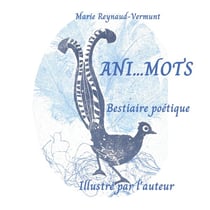 Ani...Mots : Bestiaire poétique