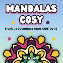 Mandalas Cosy : Livre de coloriage gros contours