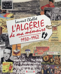 L'Algerie De Ma Memoire