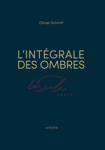 L'intégrale des ombres - La Scala Paris