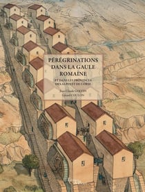 Pérégrinations dans la Gaule romaine et dans les provinces des Alpes et de Corse