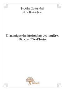 Dynamique des institutions coutumières dida de côte d'ivoire