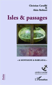 Isles et passages - Montaigne et Rabelais