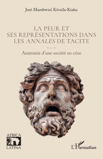 La peur et ses représentations dans  les Annales de Tacite : Anatomie d'une société en crise