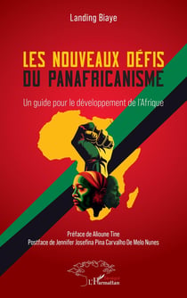 Les nouveaux défis du panafricanisme : Un guide pour le développement de l'Afrique