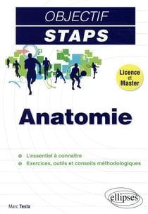Objectif staps - anatomie - licence et master (édition 2018)