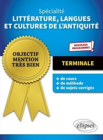 Spécialité littérature, langues et cultures de l'antiquité - terminale. nouveaux programmes