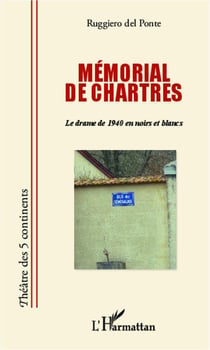 Mémorial de Chartres - le drame de 1940 en noirs et blancs