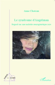 Le syndrome d'angelman - regard sur une maladie neurogénétique rare