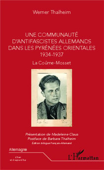 Une communauté d'antifascistes allemands dans les pyrénées orientales 1934-1937 - la coûme-mosset