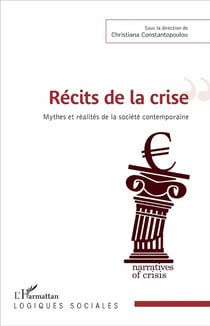 Récits de la crise - mythes et réalites de la société contemporaine