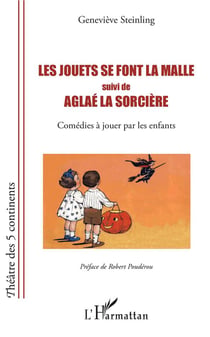 Les Jouets Se Font La Malle - Aglaé La Sorcière