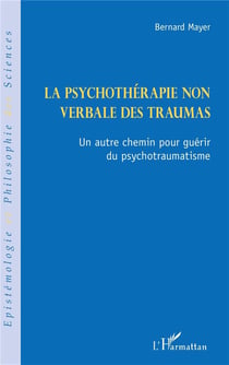 La psychothérapie non verbale des traumas - un autre chemin pour guérir du psychotraumatisme