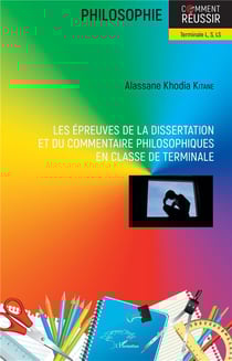 Les épreuves de la dissertation et du commentaire philosophiques en classe de terminale - terminale L, S, LS
