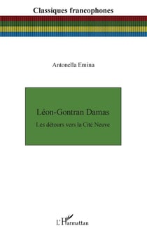Léon-Gontram Damas - les detours ver la Cité Neuve