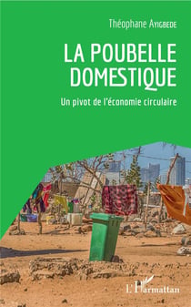 La poubelle domestique - un pivot de l'économie circulaire