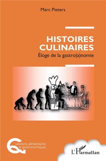 Histoires culinaires - éloge de la gastro(a)nomie
