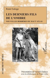 Les derniers fils de l'ombre - nouvelles berberes du haut atlas