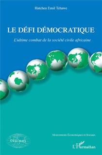 Le défi démocratique : l'ultime combat de la société civile africaine