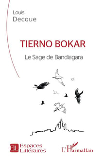 Tierno Bokar : le sage de bandiagara