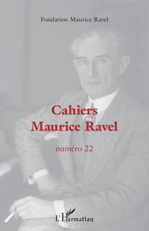 Cahiers maurice ravel - vol22 - numero 22