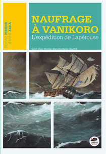Naufrage à Vanikoro - l'expédition de Lapérouse