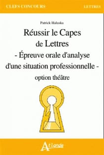 Réussir le Capes de lettres, option théâtre