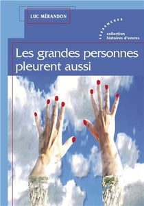 Les grandes personnes pleurent aussi